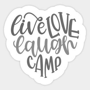 Live Love Laugh Camp! Outdoors Shirt, Hiking Shirt, Adventure Shirt, Camping Shirt Sticker